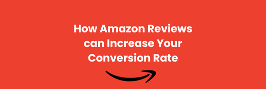How Amazon Reviews can Increase Your Conversion Rate
