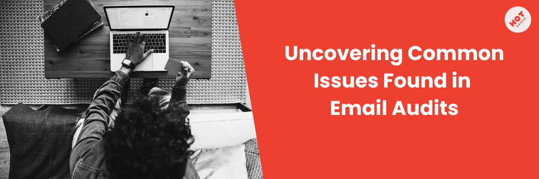 Uncovering common issues found in email audits